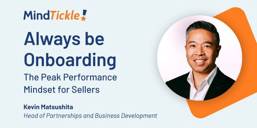 Always Be Onboarding: A Peak Performance Mindset for Sellers | Mindtickle